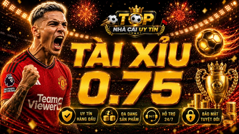Tài Xỉu 0.75 Top10nhacaiuytin Cách Chơi Và Bí Kíp Vào Kèo Sắc